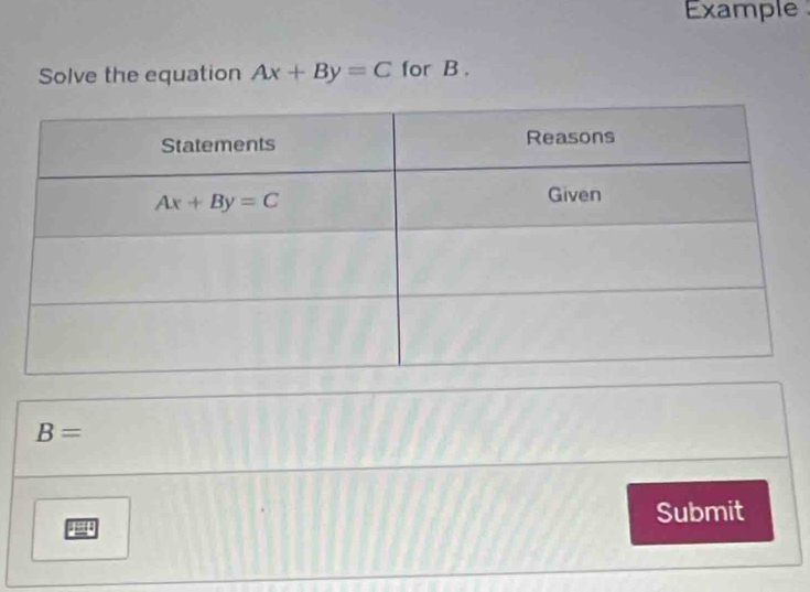 Example
Solve the equation Ax+By=C for B .
B=
Submit