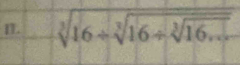 sqrt[3](16/ sqrt [3]16/ sqrt [3]16...)