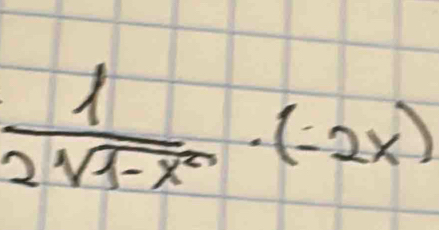  1/2sqrt(1-x^2) · (-2x)