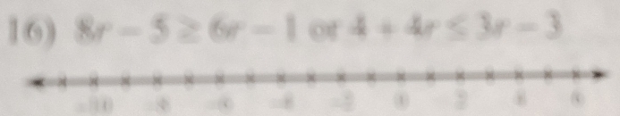 8r-5≥ 6r-1 o 4+4r≤ 3r-3
4
