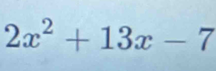 2x^2+13x-7