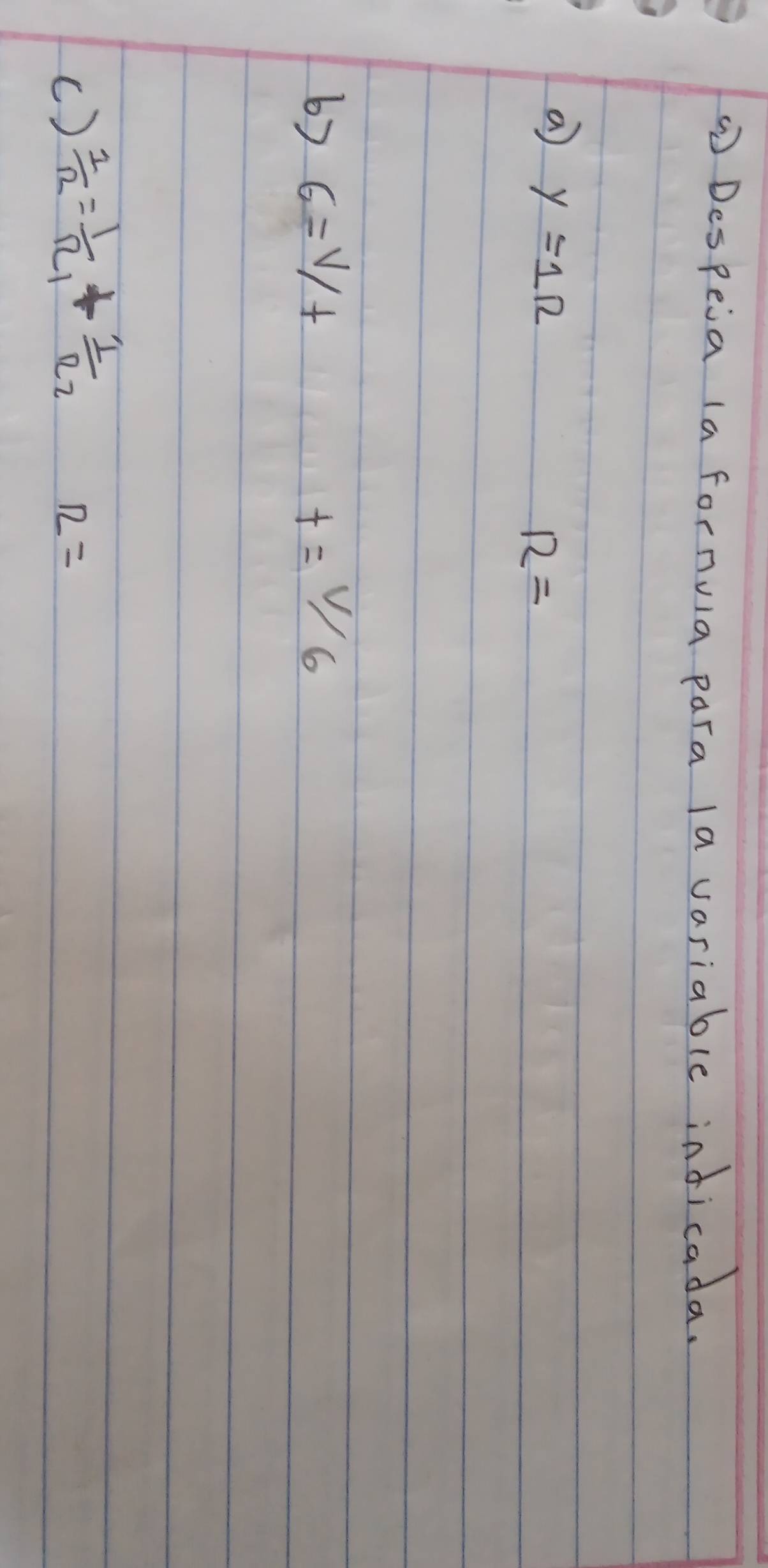 (7 Despeia (a fornula para la variable inficada. 
a y=1Omega
12=
6) 6=V/+ t=V/6
()  1/12 =frac 112_1+ 1/2 _2
n=