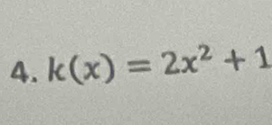 k(x)=2x^2+1