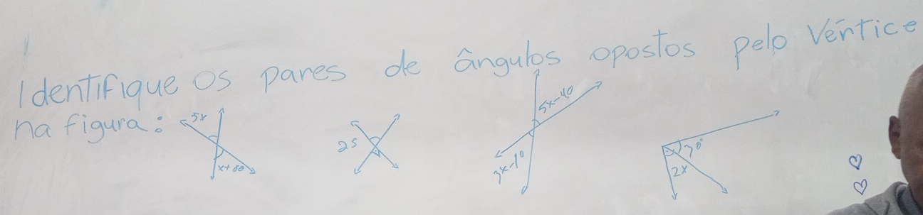 Identifique os pares de angules oposios pelo Vertic
5x-10
na figura. 5x
2
as 
Be
3x-10
70°
2x