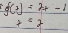 g(t)=2t-1
x=2