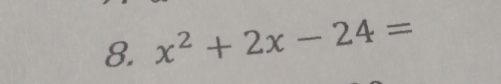 x^2+2x-24=