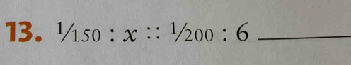 1/150:x::1/200:6 _