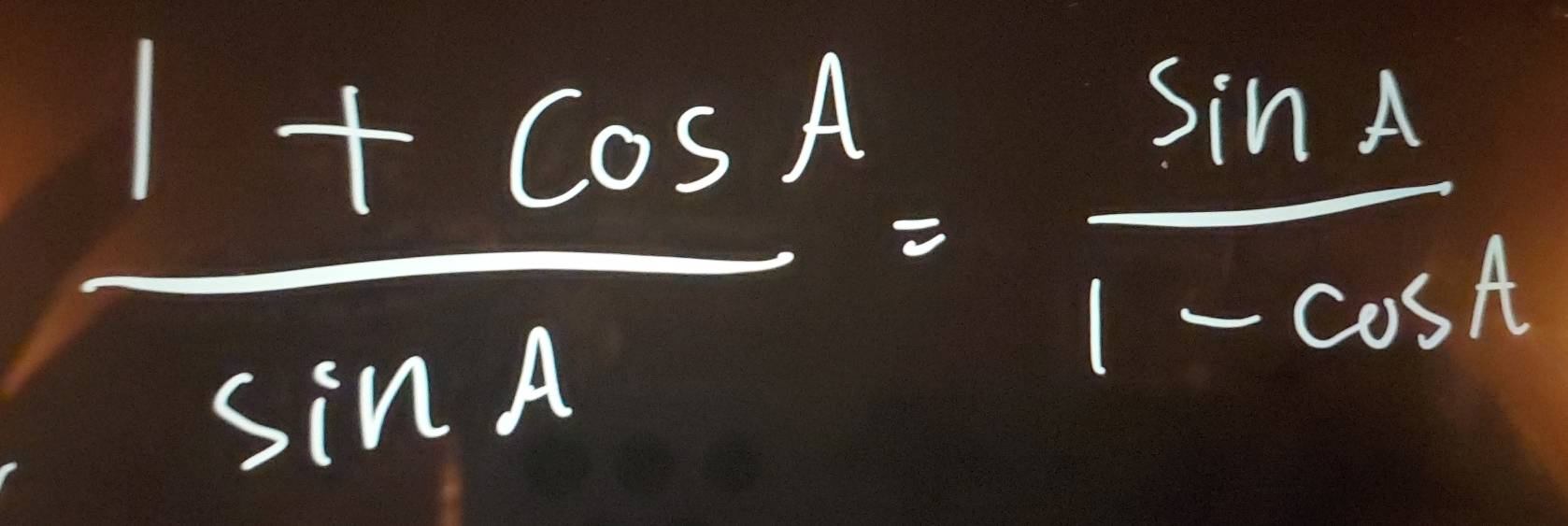  (1+cos A)/sin A = sin A/1-cos A 