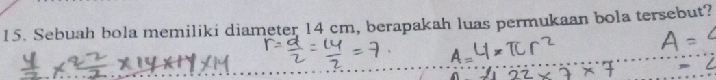 Sebuah bola memiliki diameter 14 cm, berapakah luas permukaan bola tersebut?