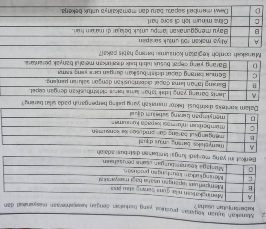 Manakah tujuan kegiatan produksi yang berkaitan dengan 
keberlanjutan usaha? 
. 
m konteks distribusi, faktor manakah