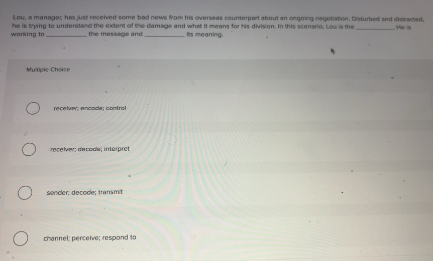 Solved: Lou, a manager, has just received some bad news from his ...