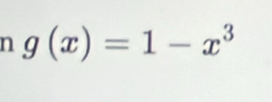 g(x)=1-x^3