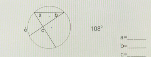 108°
a= _
b= _
C= _