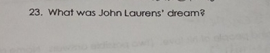 What was John Laurens' dream?