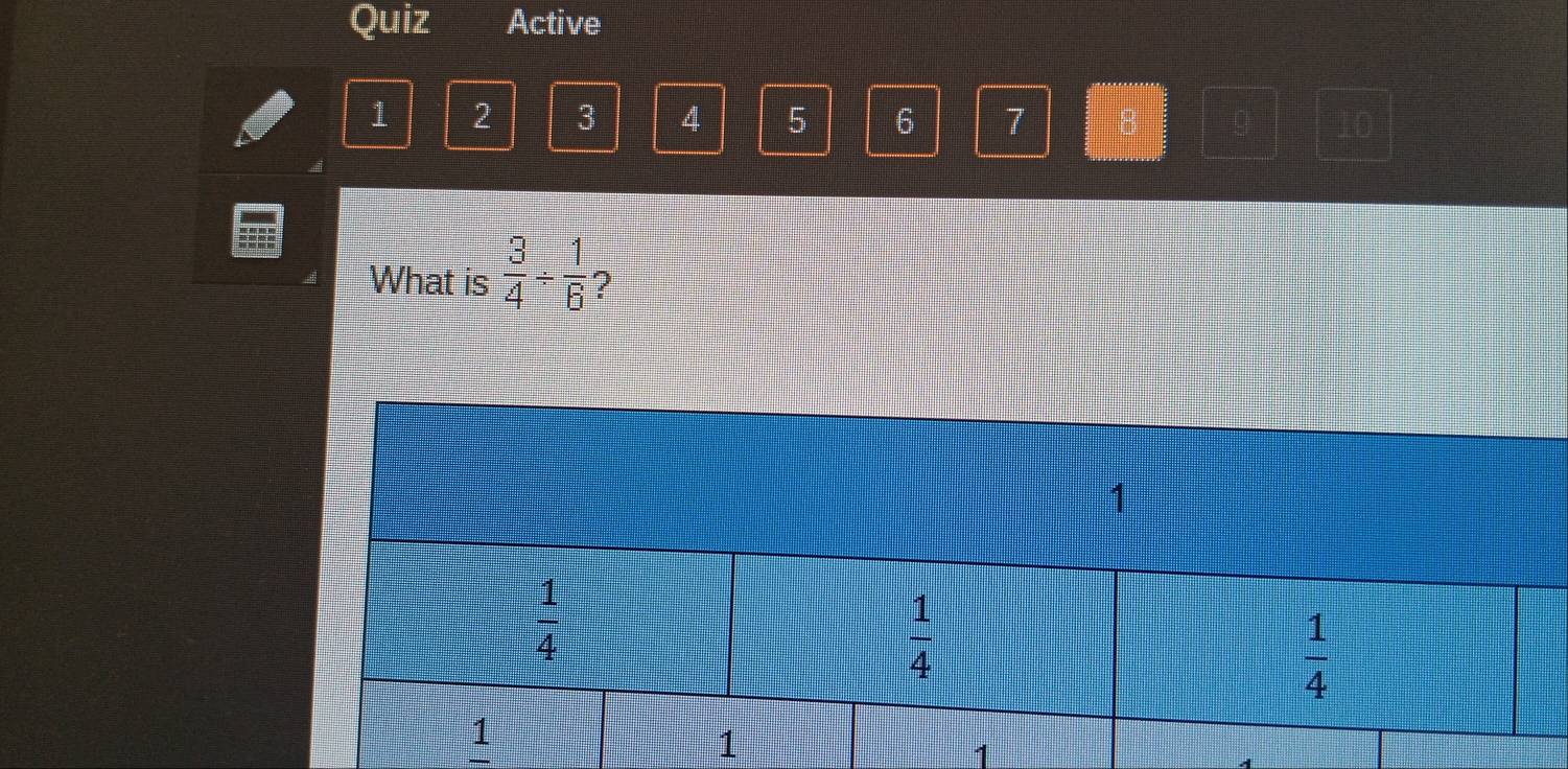 Quiz Active
1 2 3 4 5 6 7 10
What is  3/4 /  1/6  2
1