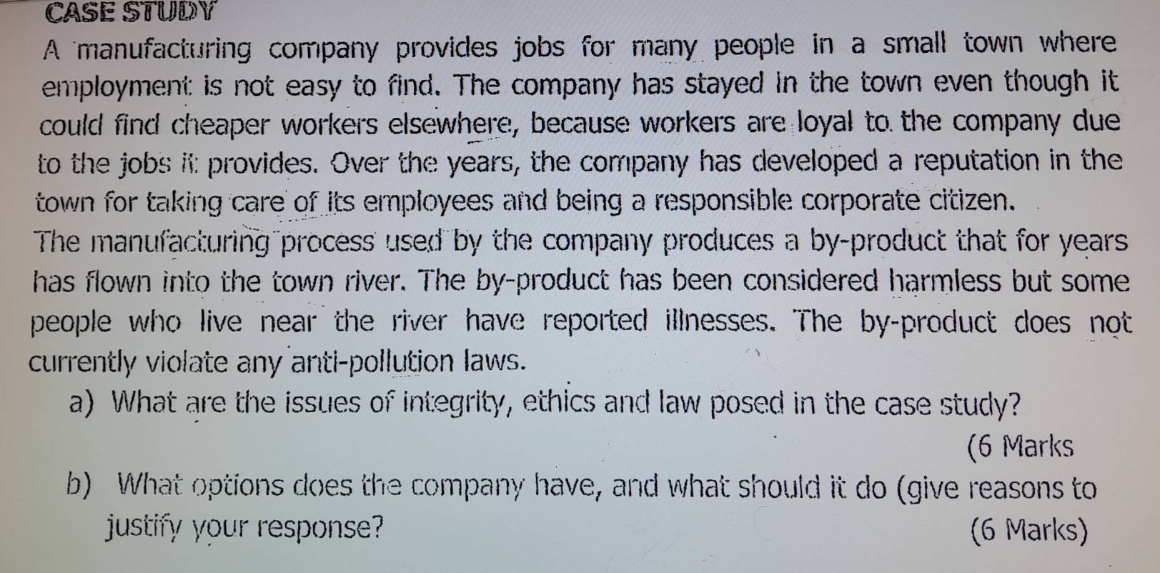 Solved: CASE STUDY A manufacturing company provides jobs for many ...