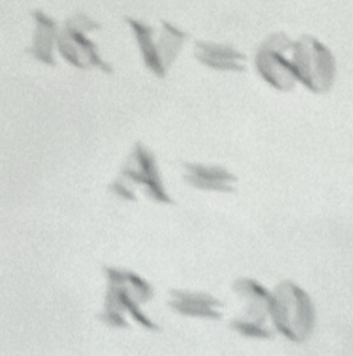 V=60
A=
R=20