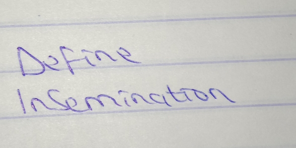 Define 
InSemination