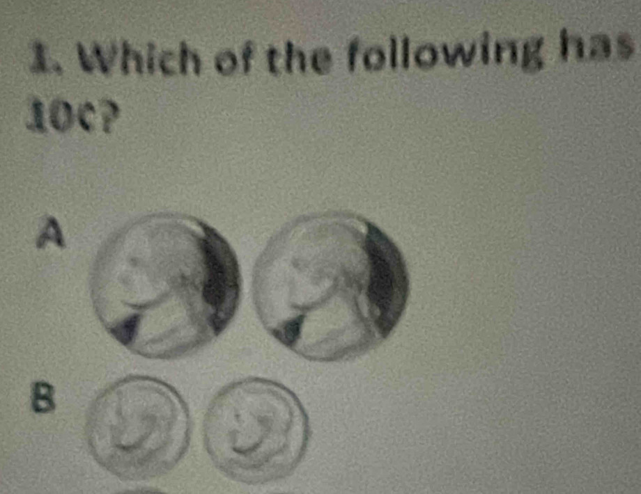 Which of the following has
10c?
A
B