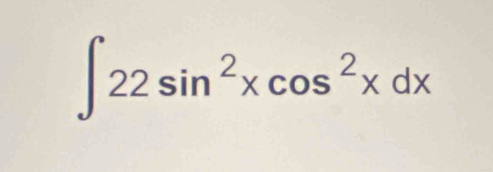 ∈t 22sin^2xcos^2xdx