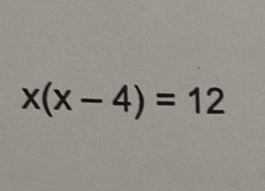 x(x-4)=12