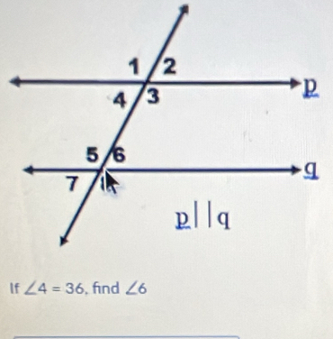 If ∠ 4=36 , fnd ∠ 6