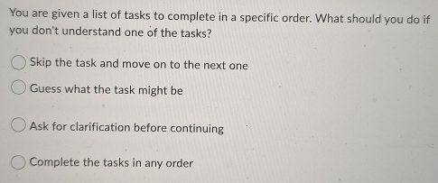 Solved: You are given a list of tasks to complete in a specific order ...