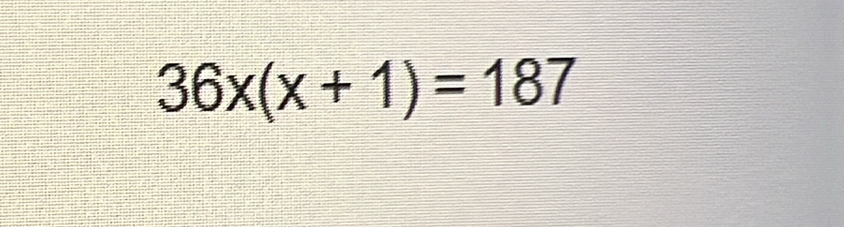 36x(x+1)=187