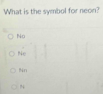 What is the symbol for neon?
No
Ne
Nn
N