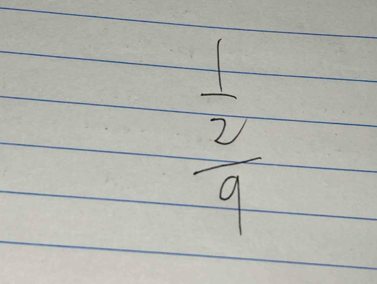 frac  4/2 9=frac 9