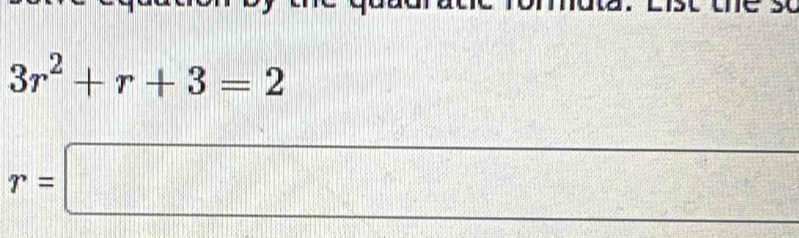 3r^2+r+3=2
□°
r=□