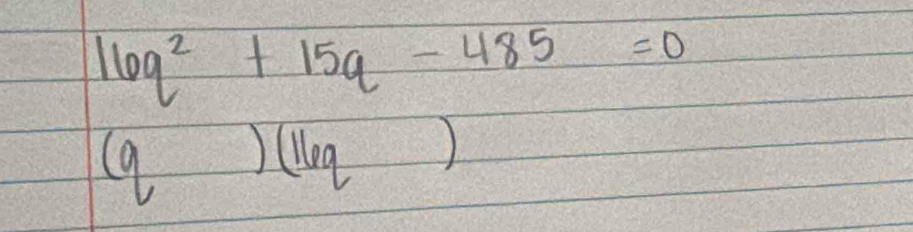 16q^2+15q-485=0
(q)(16q)