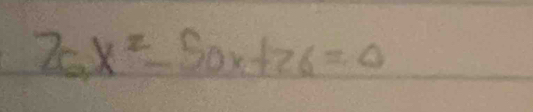 2ax^2-50x+26=0