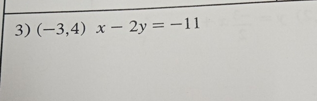 (-3,4)x-2y=-11