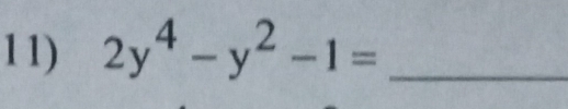 2y^4-y^2-1= _