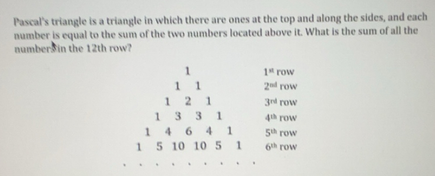 Gelöst:Pascal's triangle is a triangle in which there are ones at the ...