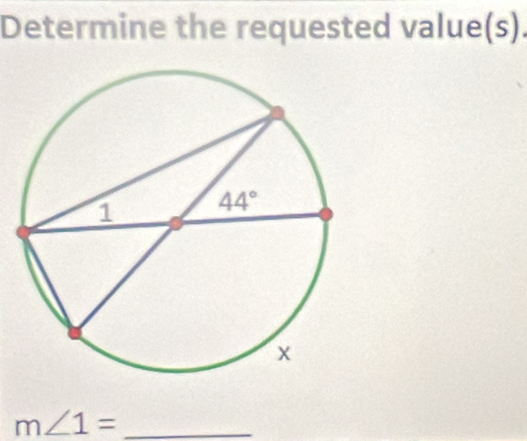 Determine the requested value(s).
m∠ 1= _