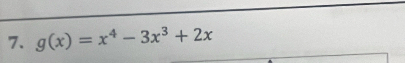 g(x)=x^4-3x^3+2x