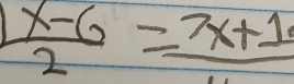  (x-6)/2 =frac 7x+1