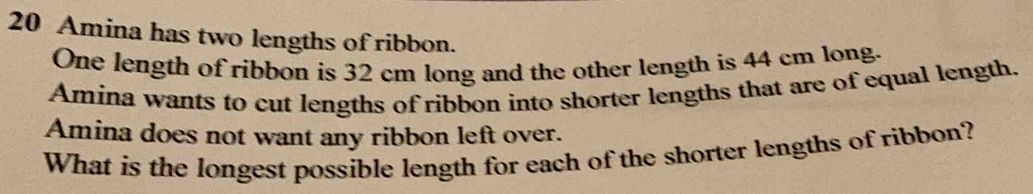 Solved: Amina has two lengths of ribbon. One length of ribbon is 32 cm ...