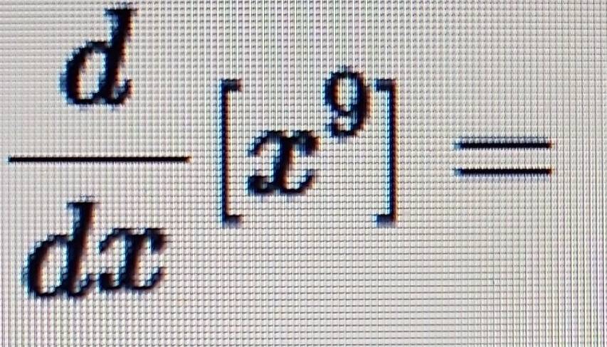  d/dx [x^9]=