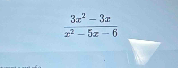  (3x^2-3x)/x^2-5x-6 