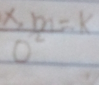 frac x,m=K(0)^2=k