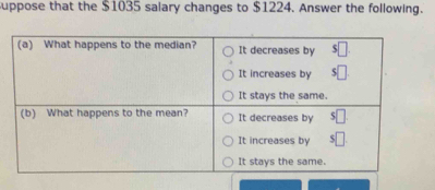 uppose that the $1035 salary changes to $1224. Answer the following.