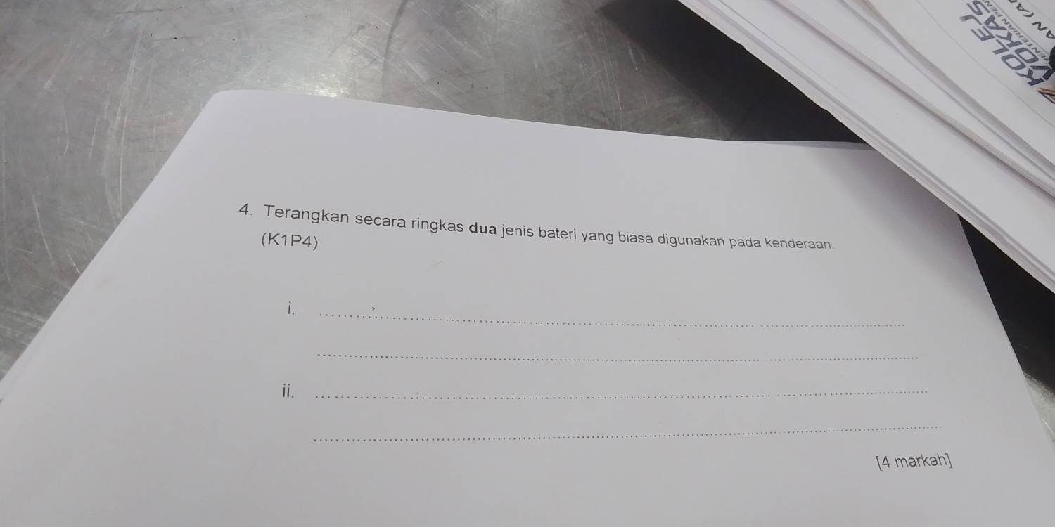 Terangkan secara ringkas dua jenis bateri yang biasa digunakan pada kenderaan. 
(K1P4) 
i. 
_ 
_ 
ⅱ._ 
_ 
[4 markah]