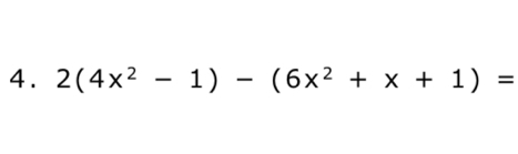 2(4x^2-1)-(6x^2+x+1)=