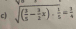 sqrt((frac 3)5- 3/2 x). 1/5 = 3/4 