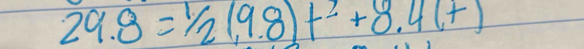 29.8=1/2(9.8)t^2+8.4(t)