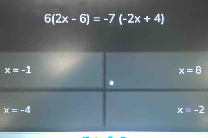 6(2x-6)=-7(-2x+4)