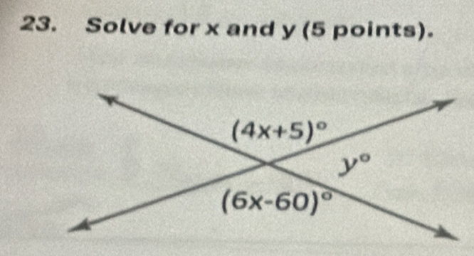 Solve for x and y (5 points).